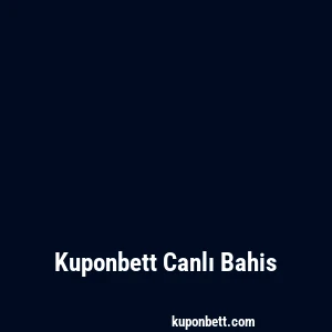 Kuponbett Canlı Bahis