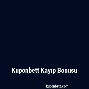 Kuponbett Kayıp Bonusu